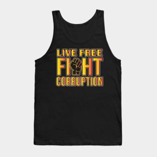 Live free fight corruption Tank Top